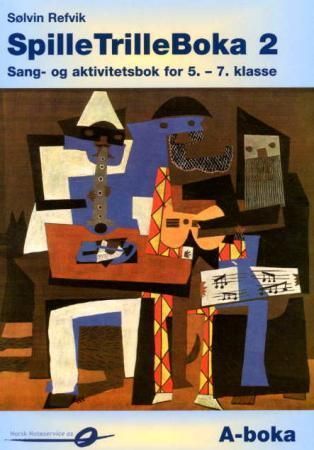 SpilleTrilleBoka 2 : A-boka : sang- og aktivitetsbok for 5.-7. klasse