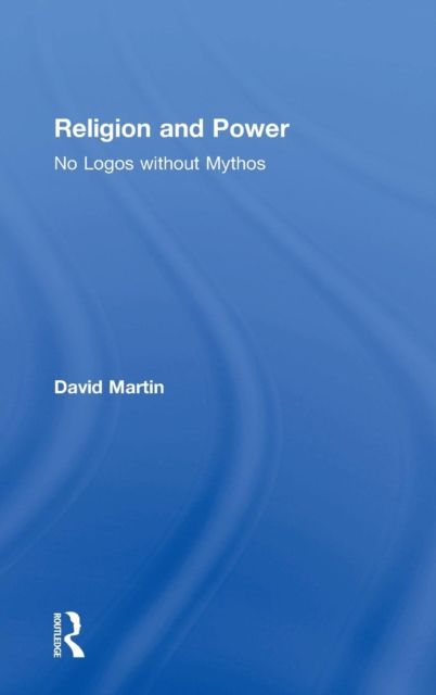 Religion and Power : No Logos without Mythos