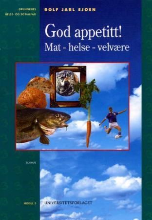 God appetitt! : mat - helse - velvære