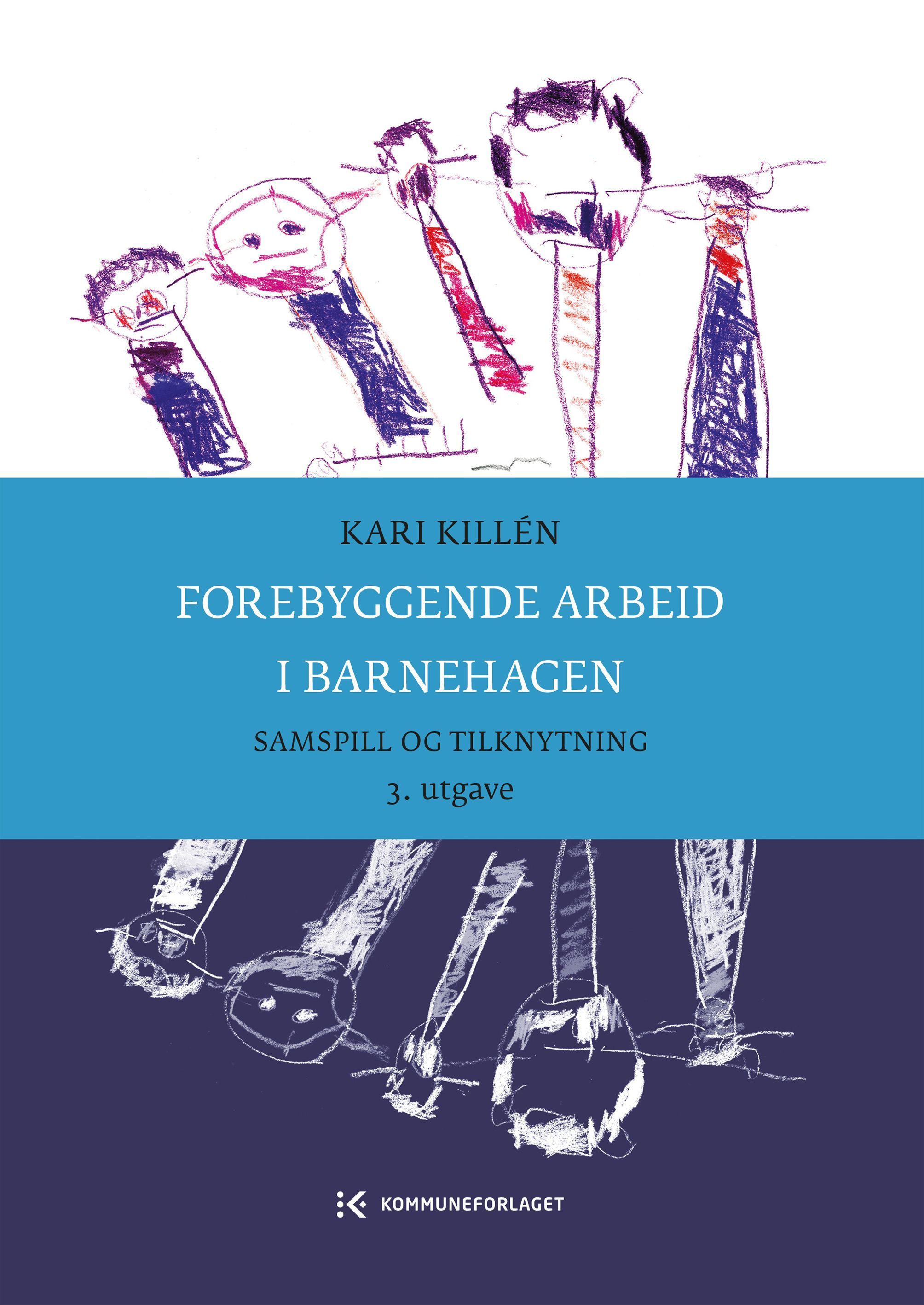 Forebyggende arbeid i barnehagen : samspill og tilknytning