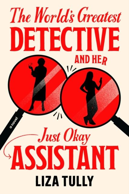 Forsidebilde av The World's Greatest Detective and Her Just Okay Assistant
