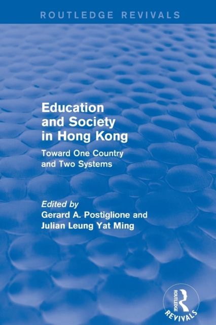 Education and Society in Hong Kong : Toward One Country and Two Systems