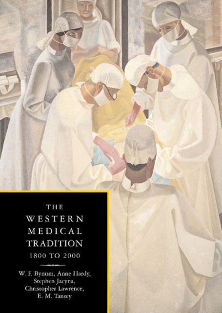 The Western Medical Tradition : 1800–2000