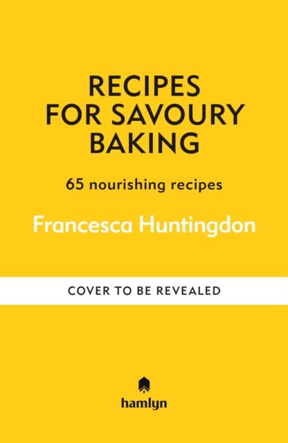 Recipes for Savoury Baking : 65 nourishing recipes