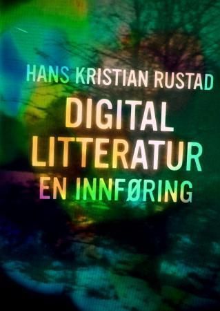 Forsidebilde av Digital litteratur : en innføring