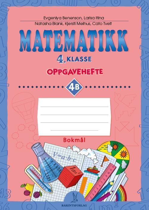 Matematikk : 4. klasse. Oppgavehefte 4B