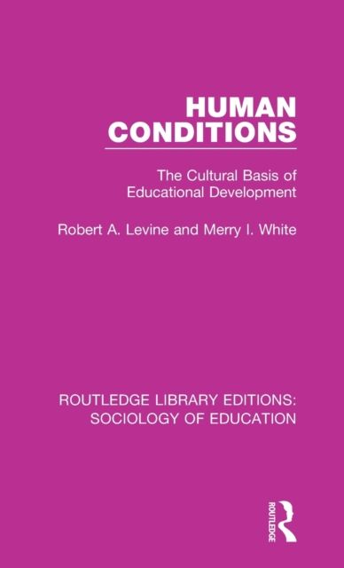 Human Conditions : The Cultural Basis of Educational Developments