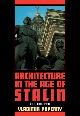 Architecture in the Age of Stalin : Culture Two