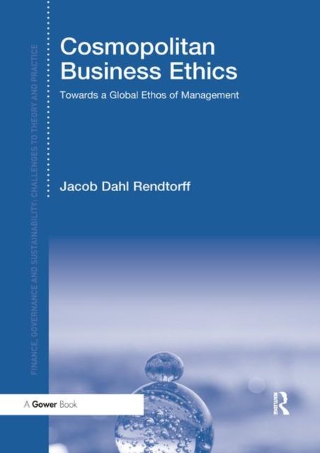 Cosmopolitan Business Ethics : Towards a Global Ethos of Management