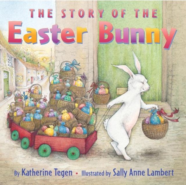The Story of the Easter Bunny : An Easter And Springtime Book For Kids
