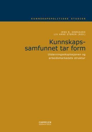 Kunnskapssamfunnet tar form : utdanningseksplosjonen og arbeidsmarkedets struktur