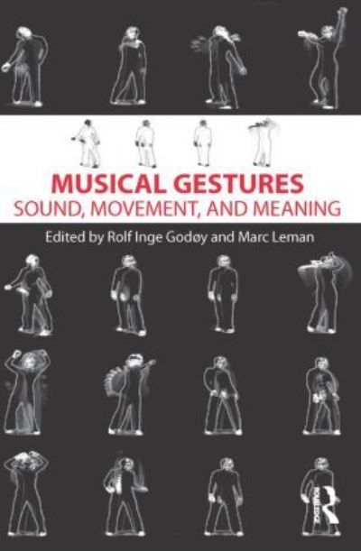 Musical gestures : sound, movement, and meaning
