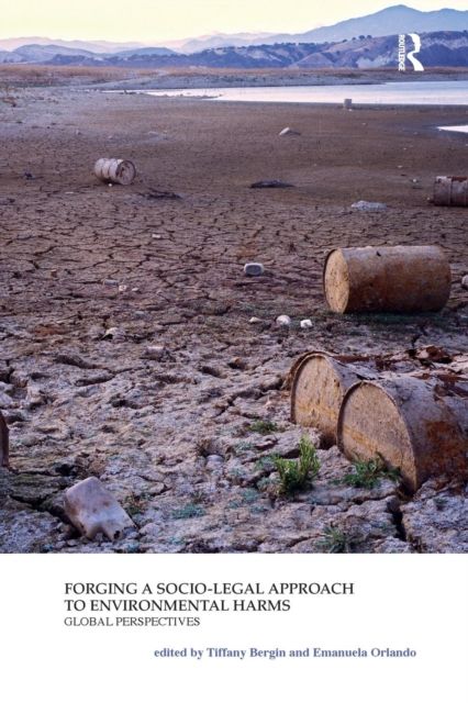 Forging a Socio-Legal Approach to Environmental Harms : Global Perspectives