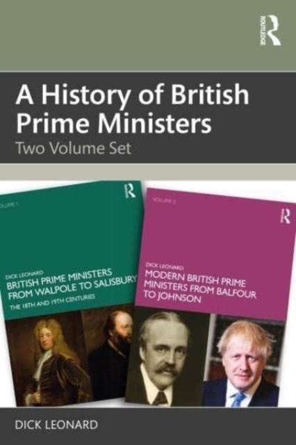 A History of British Prime Ministers : Two Volume Set
