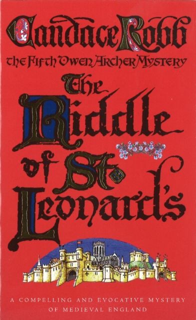 Forsidebilde av The Riddle Of St Leonard's : (The Owen Archer Mysteries: book V): a compelling and evocative Medieval murder mystery…