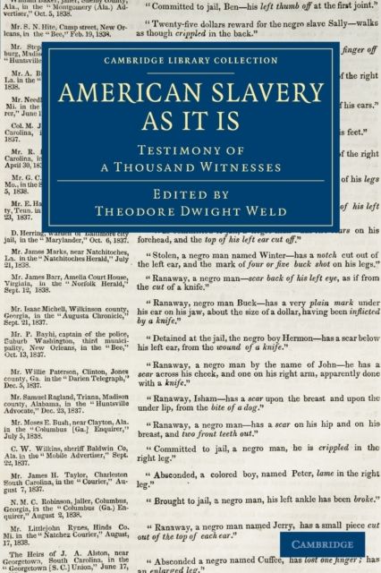 American Slavery As It Is : Testimony of a Thousand Witnesses