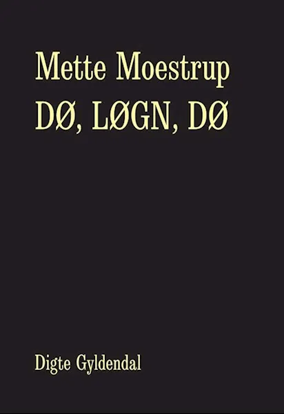 Forsidebilde av Dø, løgn, dø : digte