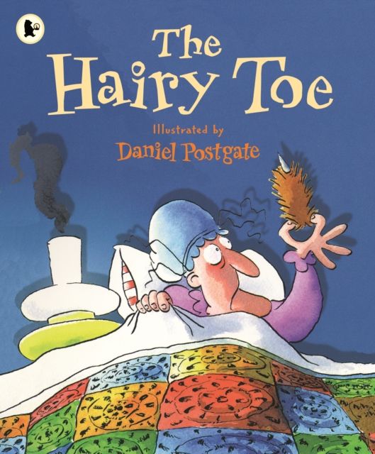 The Hairy Toe : Classic Halloween picture book that will have you howling with laughter – spooky fun for kids age 4-8