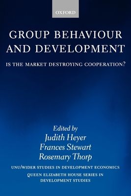 Group Behaviour and Development : Is the Market Destroying Cooperation?