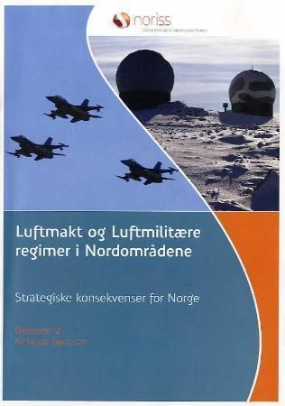 Luftmakt og luftmilitære regimer i nordområdene : strategiske konsekvenser for Norge : delstudie 2