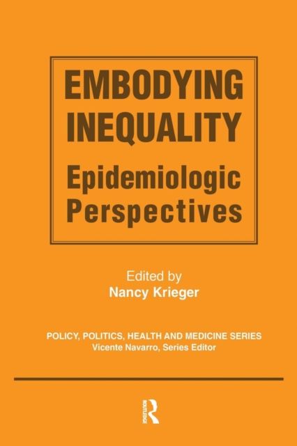 Embodying Inequality : Epidemiologic Perspectives