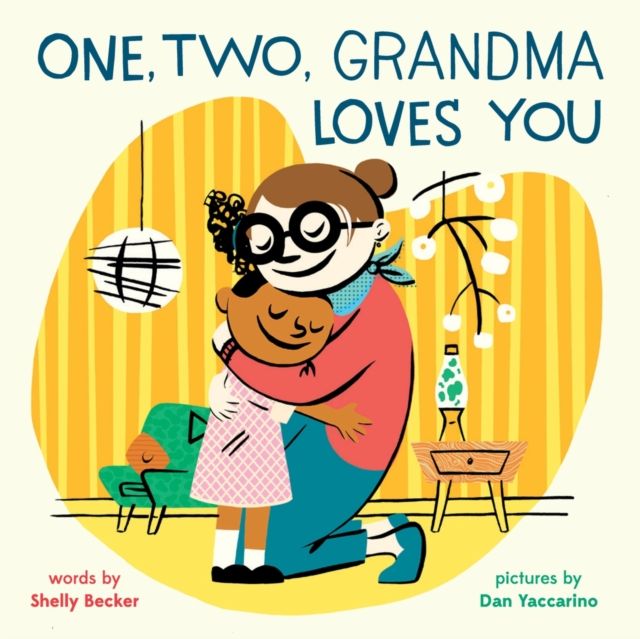 One, Two, Grandma Loves You : A Board Book