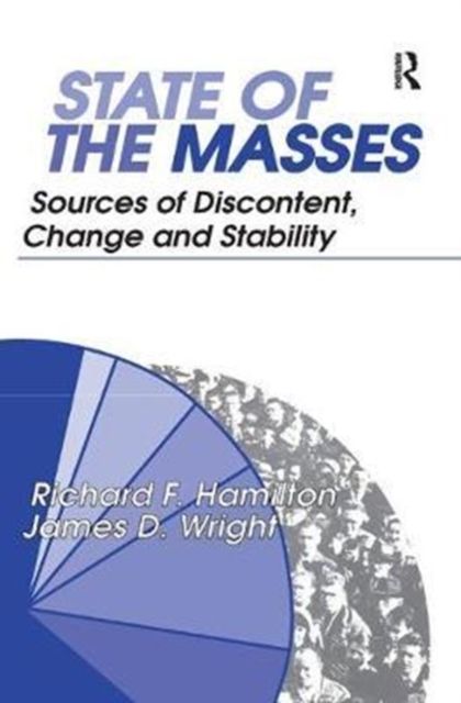 State of the Masses : Sources of Discontent, Change and Stability