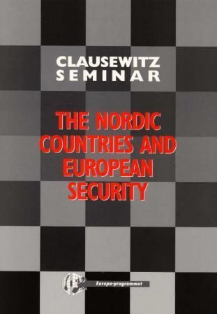 The nordic countries and european security : Clausewitz seminar