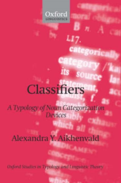 Classifiers : A Typology of Noun Categorization Devices