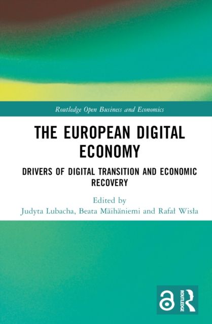 The European Digital Economy : Drivers of Digital Transition and Economic Recovery