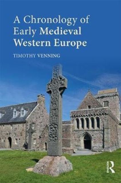 A Chronology of Early Medieval Western Europe : 450–1066