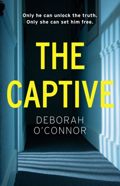 The Captive : The gripping and original Times Thriller of the Month for fans of GIRL A