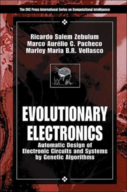 Evolutionary Electronics : Automatic Design of Electronic Circuits and Systems by Genetic Algorithms