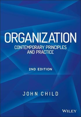 Organization : Contemporary Principles and Practice