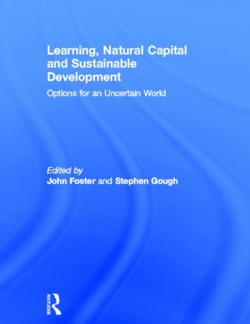 Learning, Natural Capital and Sustainable Development : Options for an Uncertain World