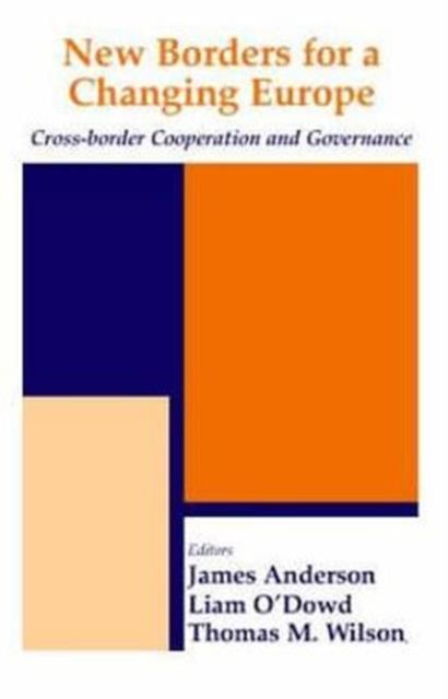 New Borders for a Changing Europe : Cross-Border Cooperation and Governance