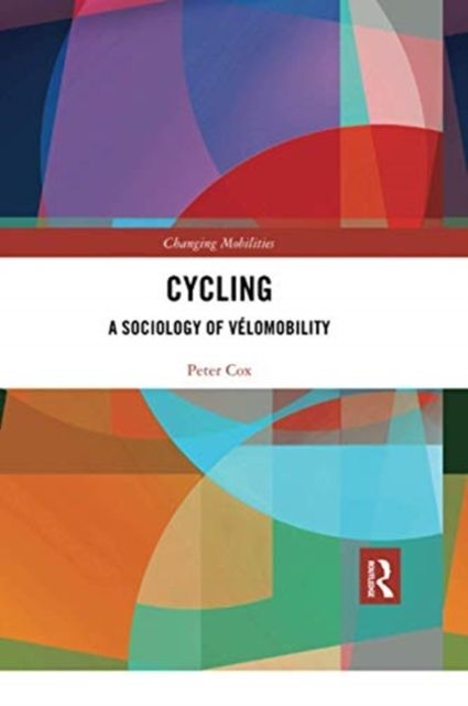 Cycling : A Sociology of Velomobility