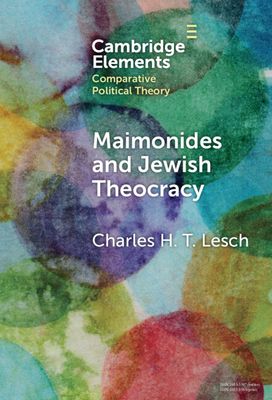 Maimonides and Jewish Theocracy : The Human Hand of Divine Rule