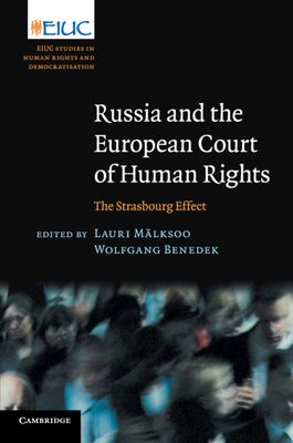 Russia and the European Court of Human Rights : The Strasbourg Effect
