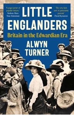 Forsidebilde av Little Englanders : Britain in the Edwardian Era