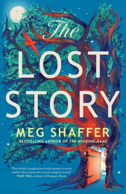 The Lost Story : The gorgeous, heartwarming grown-up fairytale by the beloved author of The Wishing Game