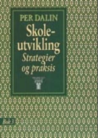 Skoleutvikling : strategier og praksis