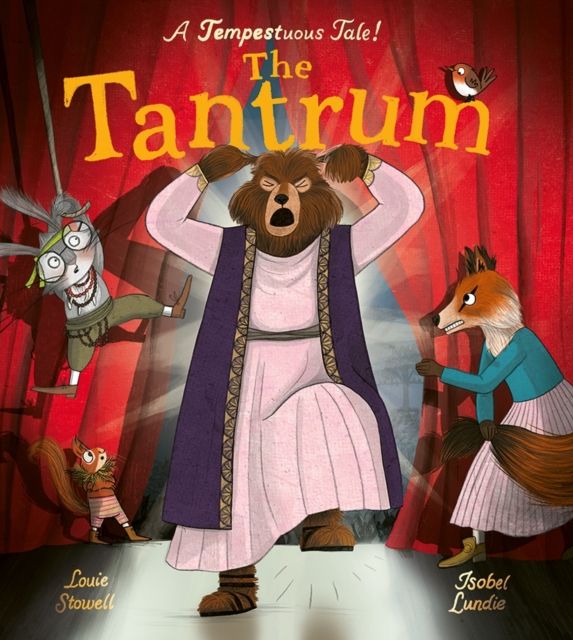 The Tantrum : A book about meltdowns and bawling bards!