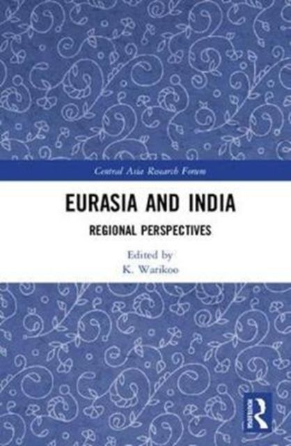 Eurasia and India : Regional Perspectives