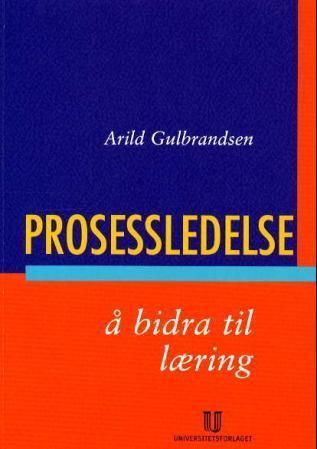 Prosessledelse : å bidra til læring