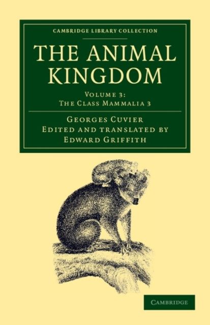 The Animal Kingdom : Arranged in Conformity with its Organization