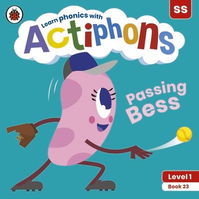 Actiphons Level 1 Book 23 Passing Bess : Learn phonics and get active with Actiphons!