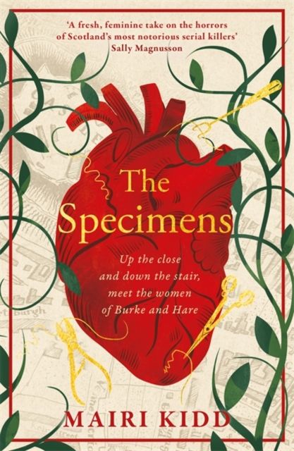 The Specimens : A bold retelling of Burke and Hare’s crimes from the women closest to the gruesome truth