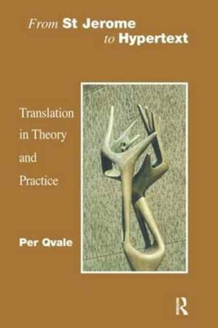 From St Jerome to Hypertext : Translation in Theory and Practice