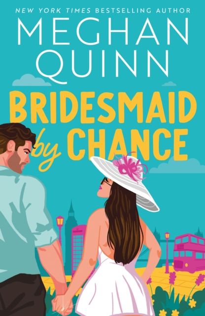Bridesmaid By Chance : A spicy, steamy, hilarious marriage-of-convenience romcom from the bestselling author, perfect for your sexy romance fix for 2025
